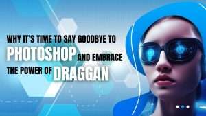 Why It’s Time to Say Goodbye to Photoshop and Embrace the Power of DragGan