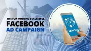 tips for running successful facebook ad campaigns
