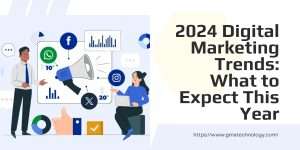 2024 Digital Marketing Trends What to Expect This Year