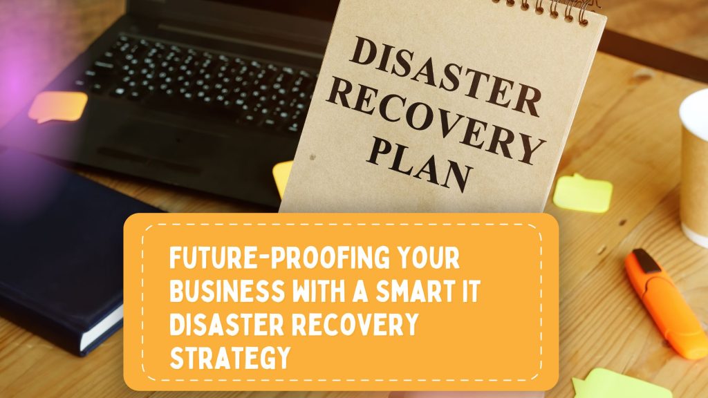 IT Disaster Recovery Strategy